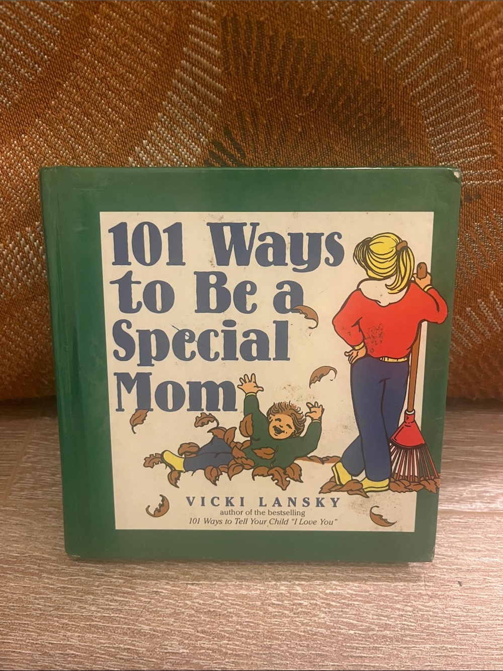 101 Ways to Be a Special Mom by Vicki Lansky